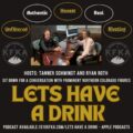 Let’s Have A Drink – Episode 1 – Let’s have a drink with former Greeley City Manager Roy Otto