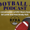 Football 52 with Coach Ed Lamb and Brady Hull – October 29 – Recap of UC Davis, coaching, and more!